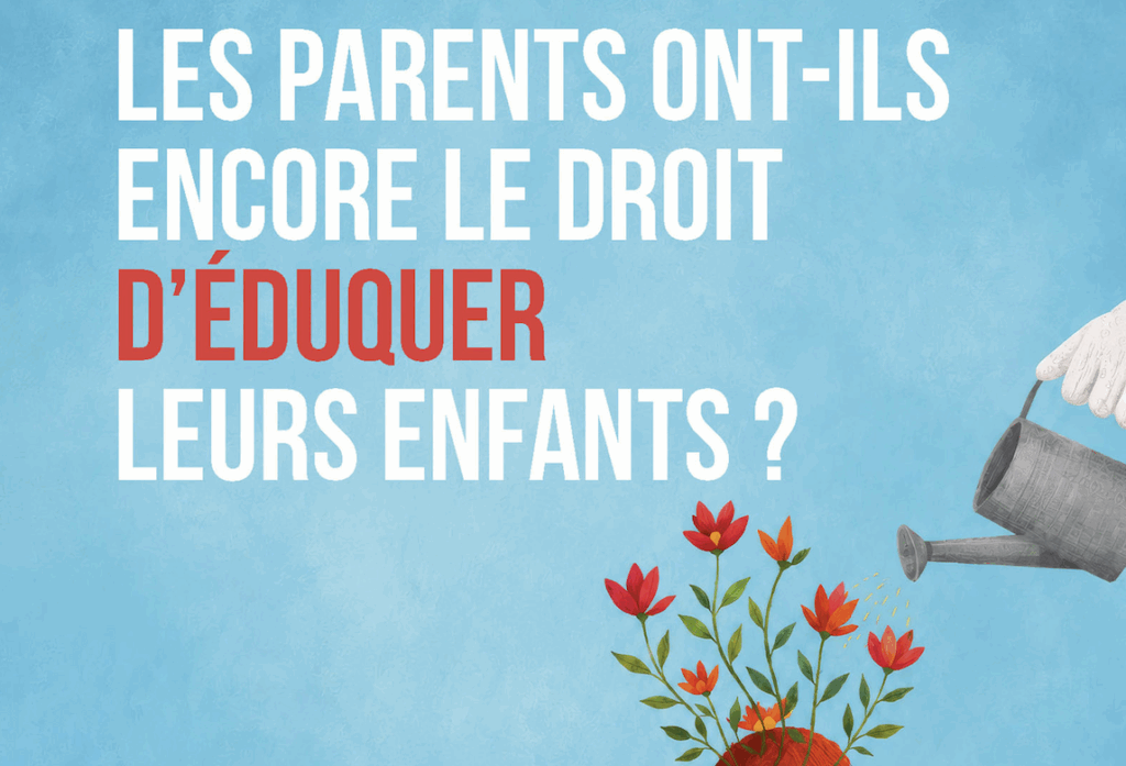 Parution : Les parents ont-ils encore le droit d’éduquer leurs enfants ?